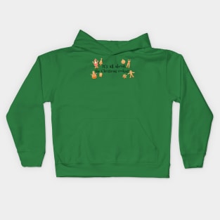 It's All About the Christmas Cookies Kids Hoodie